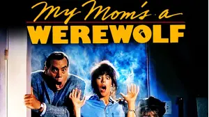 My Mom's A Werewolf