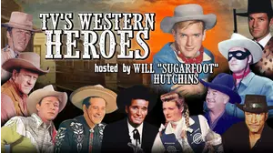 TV's Western Heroes, Hosted By Will "Sugarfoot" Hutchins