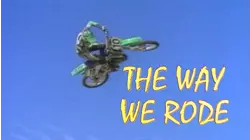 The Way We Rode