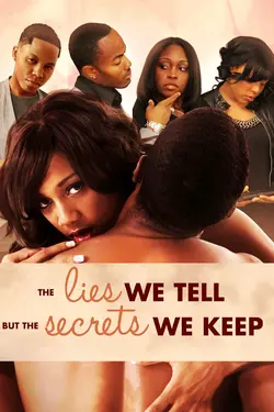 Lies We Tell and the Secrets We Keep