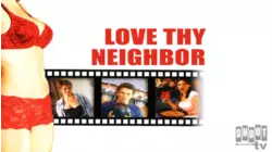 Love Thy Neighbor