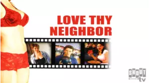 Love Thy Neighbor