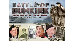 Battle of Dunkirk: From Disaster to Triumph