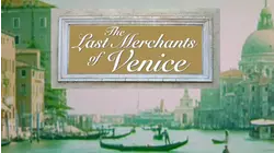 The Last Merchants of Venice