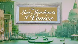 The Last Merchants of Venice