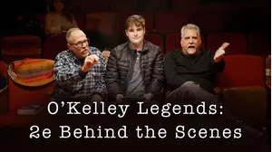 O'Kelley Legends: 2e Behind the Scenes