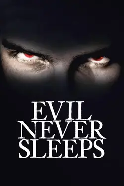 Evil Never Sleeps