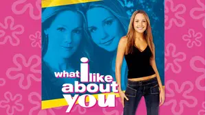 What I Like About You