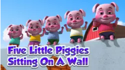 Five Little Piggies Sitting On A Wall