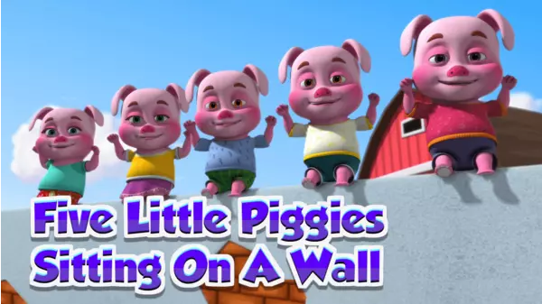 Five Little Piggies Sitting On A Wall - Xumo Free Kids Tv 