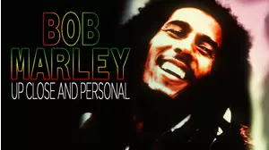 Bob Marley: Up Close and Personal