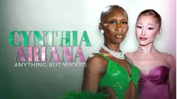 Cynthia & Ariana: Anything But Wicked