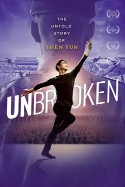 Unbroken: The Untold Story of Shen Yun