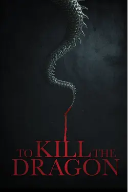 To Kill The Dragon