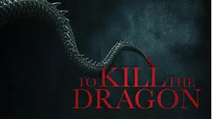 To Kill The Dragon