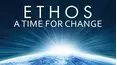 Ethos: A Time for Change
