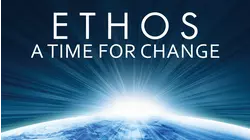 Ethos: A Time for Change