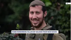 'Had his whole life ahead of him.' Local rabbi remembers New Haven-born IDF soldier killed in combat