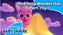 Pinkfong Wonderstar Part 1 - Ep.1