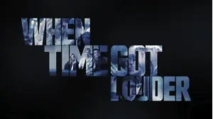 When Time Got Louder