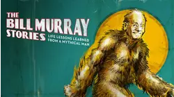 The Bill Murray Stories Life Lessons Learned from a Mythical Man