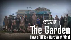 Vice | The Garden: How a TikTok Cult Went Viral
