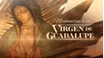 Mañanitas a la Virgen de Guadalupe