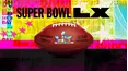 SUPER BOWL LX