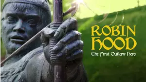 Robin Hood: The First Outlaw Hero
