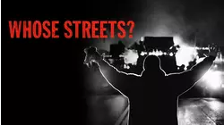 Whose Streets?