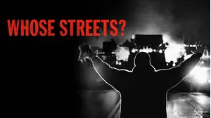 Whose Streets?