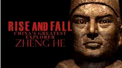Rise and Fall: China's Greatest Explorer Zheng He