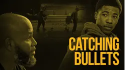 Catching Bullets