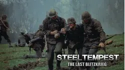Steel Tempest: The Last Blitzkrieg