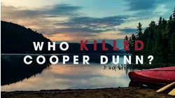 Who Killed Cooper Dunn?