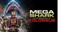 Mega Shark vs. Kolossus