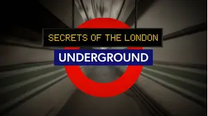 Secrets Of The London Underground