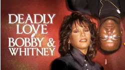 Deadly Love: Bobby & Whitney