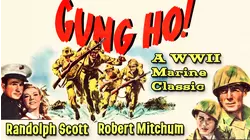 Randolph Scott & Robert Mitchum "GUNG HO!" - A WWII Marine Classic