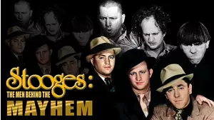 Stooges: The Men Behind the Mayhem