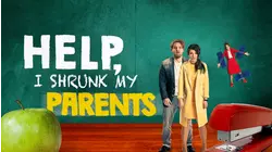 Help I Shrunk My Parents