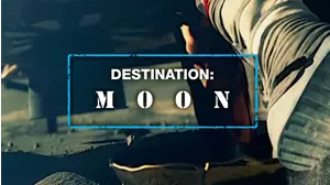 Destination: Moon