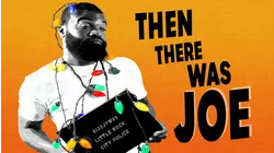 Then There Was Joe