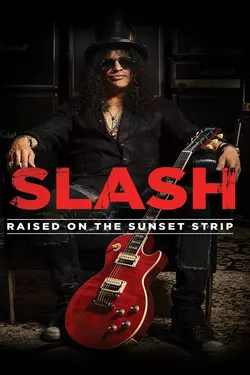 Slash: Raised On The Sunset Strip