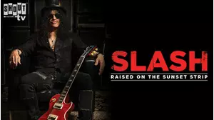 Slash: Raised On The Sunset Strip