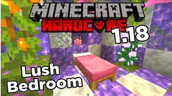 Minecraft 1.18 Hardcore Survival - Ep 10 - Lush Geode Bedroom