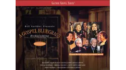 Gospel Bluegrass Homecoming Volume 2