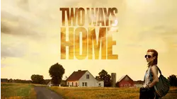 Two Ways Home