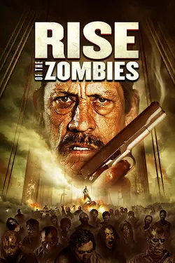 Rise Of The Zombies
