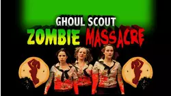 Ghoul Scout Zombie Massacre